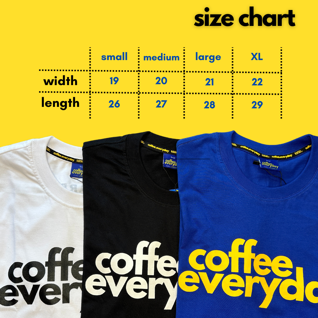 Coffee Everyday Daily Tee